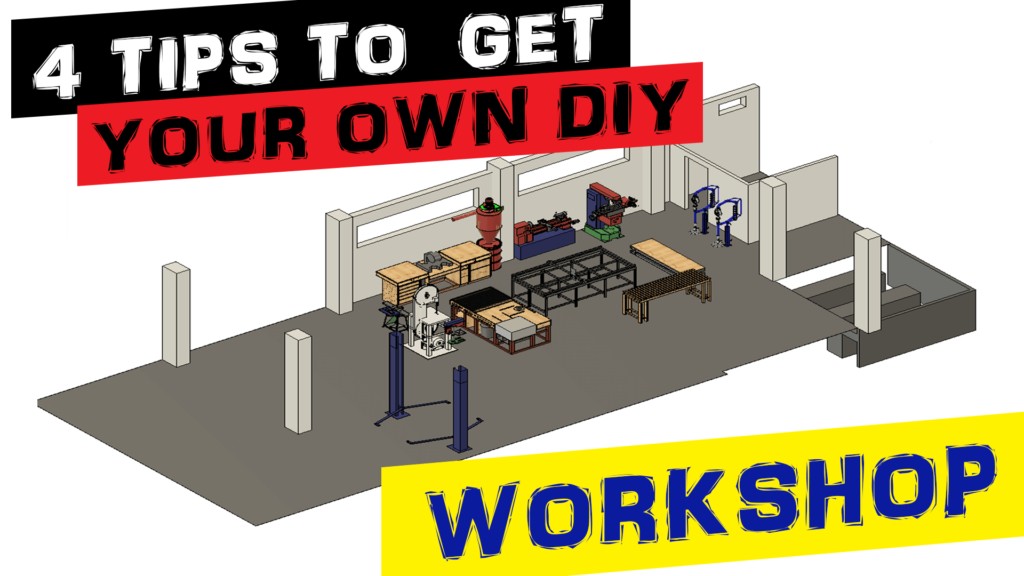 4 tips to get your own DIY workshop